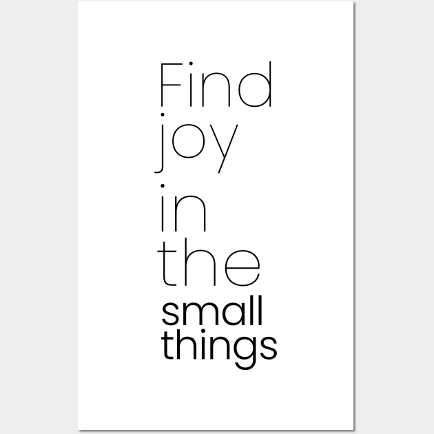 Find joy in the small things Wall Art by hsf